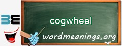 WordMeaning blackboard for cogwheel